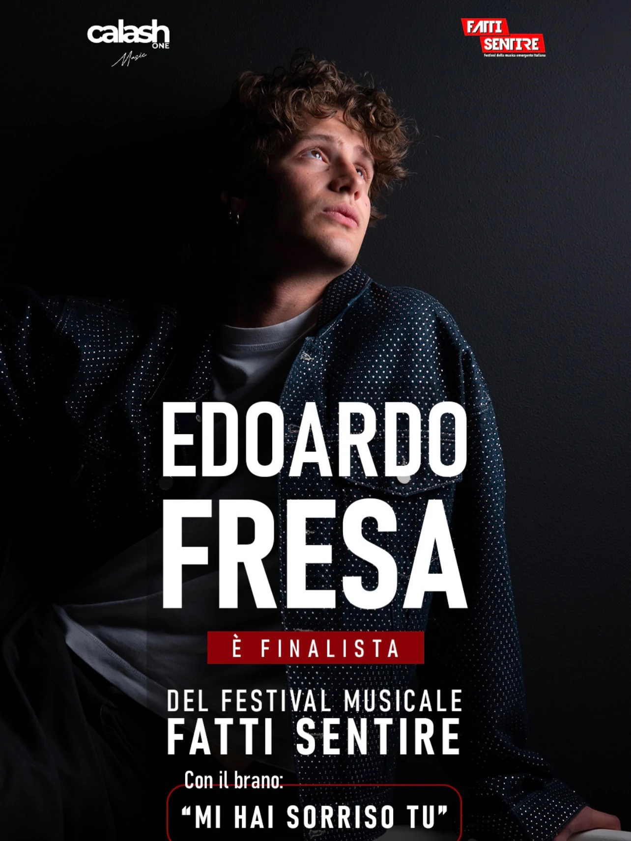 Locandina di Edoardo Fresa finalista al Fatti Sentire Festival con Mi hai sorriso tu